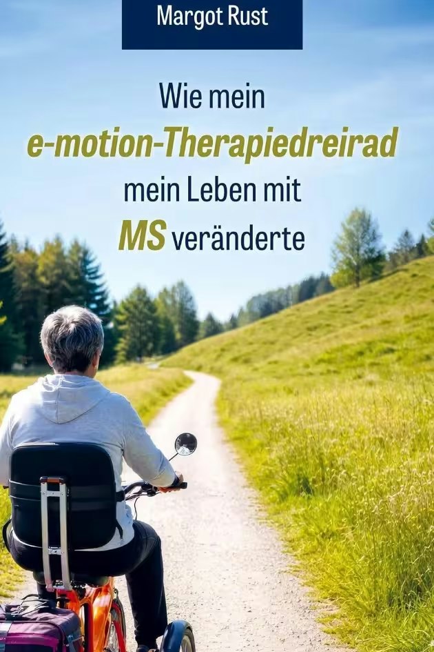 Wie mein e-motion-Therapiedreirad mein Leben mit MS veränderte geschrieben von Margot Rust Wie mein e-motion-Therapiedreirad mein Leben mit MS veränderte geschrieben von Margot Rust